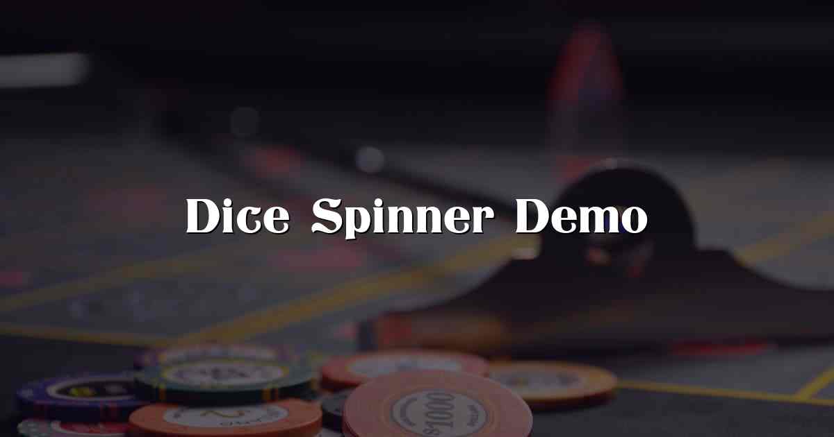 Dice Spinner Demo