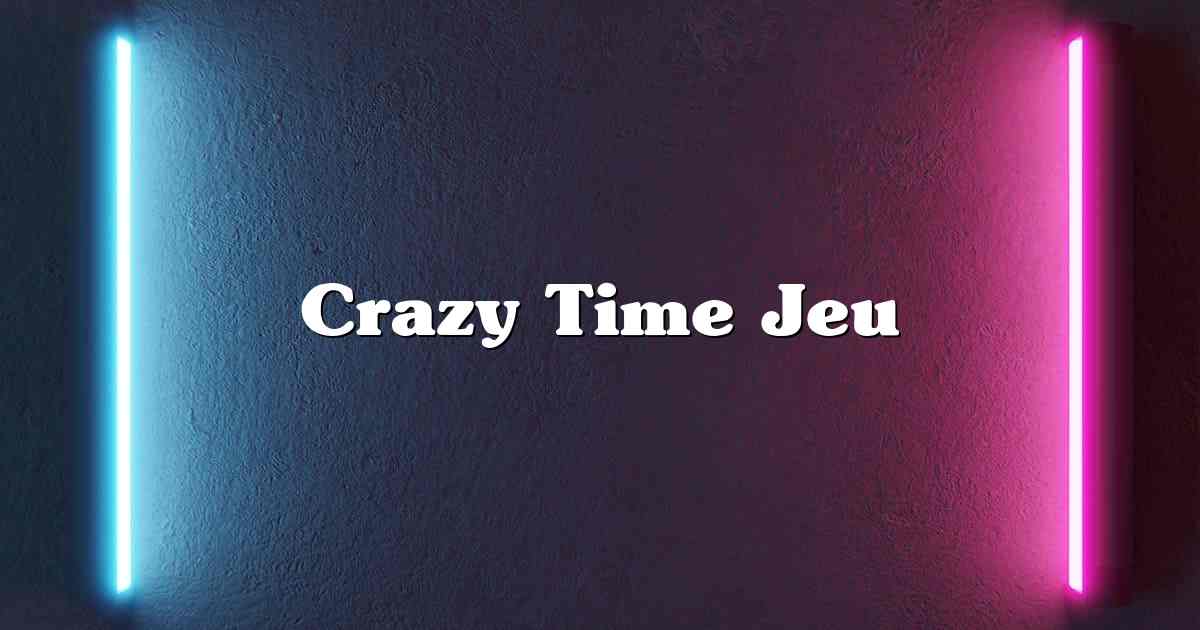 Crazy Time Jeu
