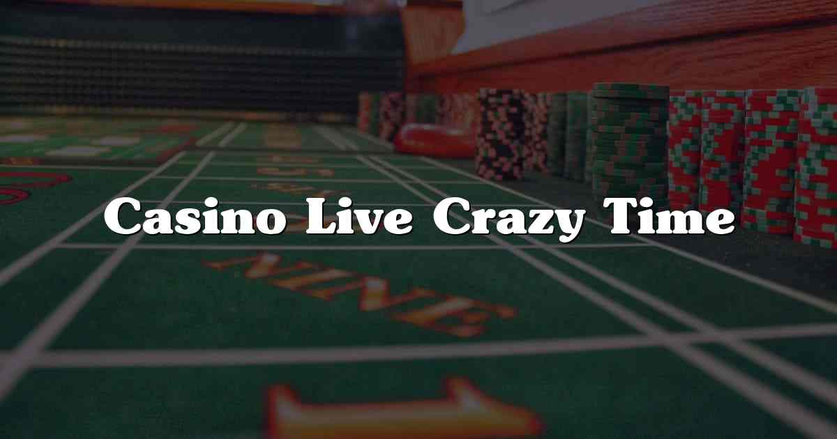 Casino Live Crazy Time