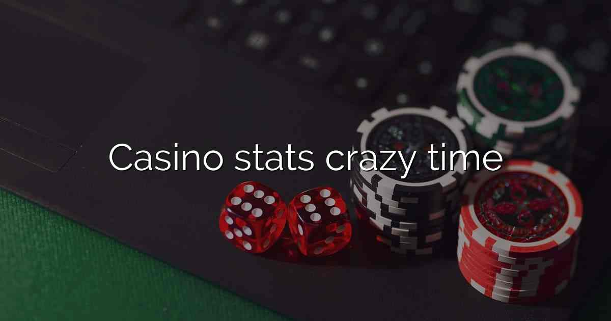 Casino stats crazy time
