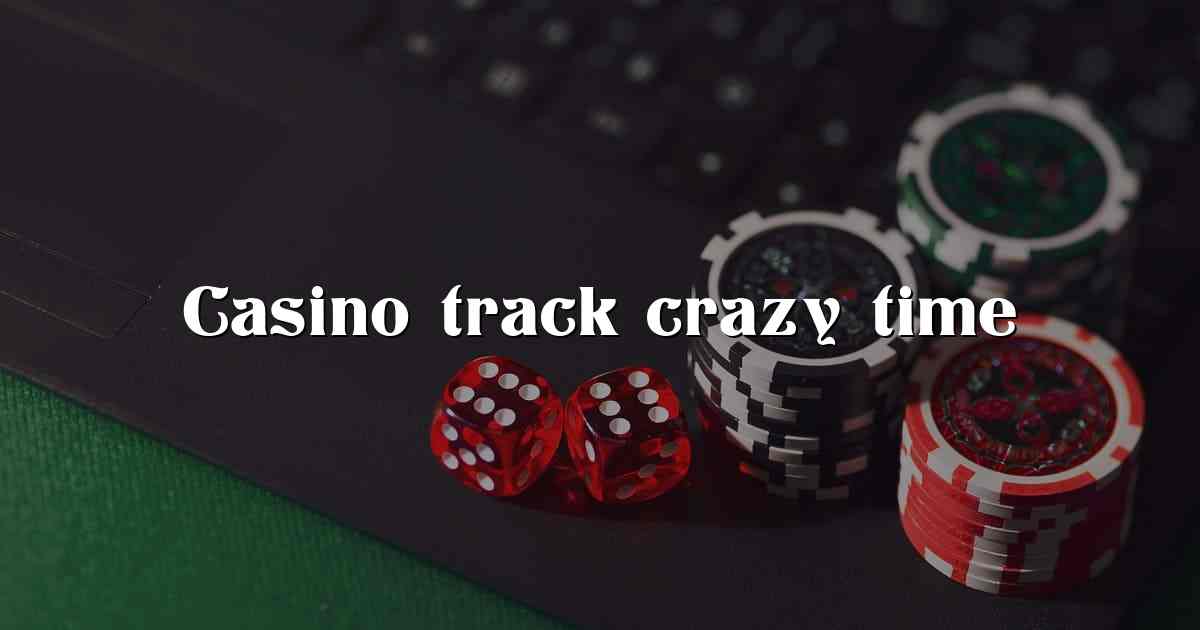 Casino track crazy time