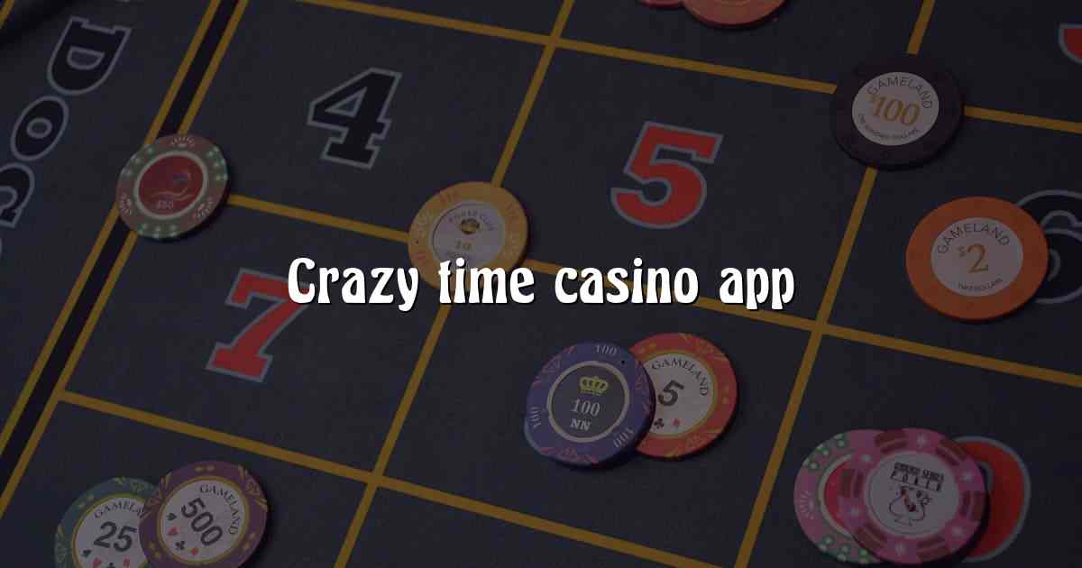 Crazy time casino app