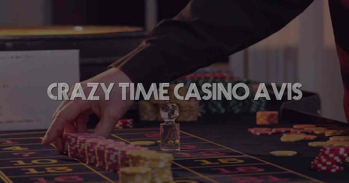 Crazy Time Casino Avis