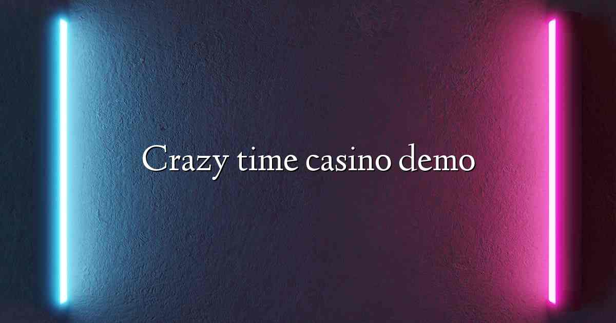 Crazy time casino demo