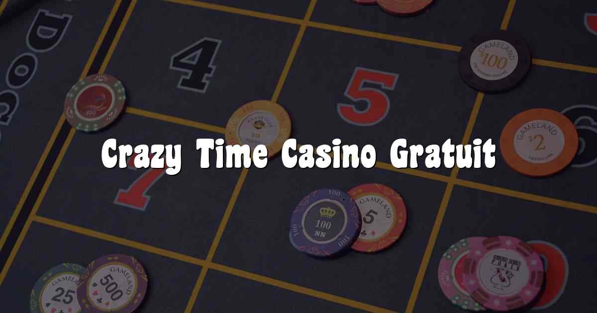 Crazy Time Casino Gratuit