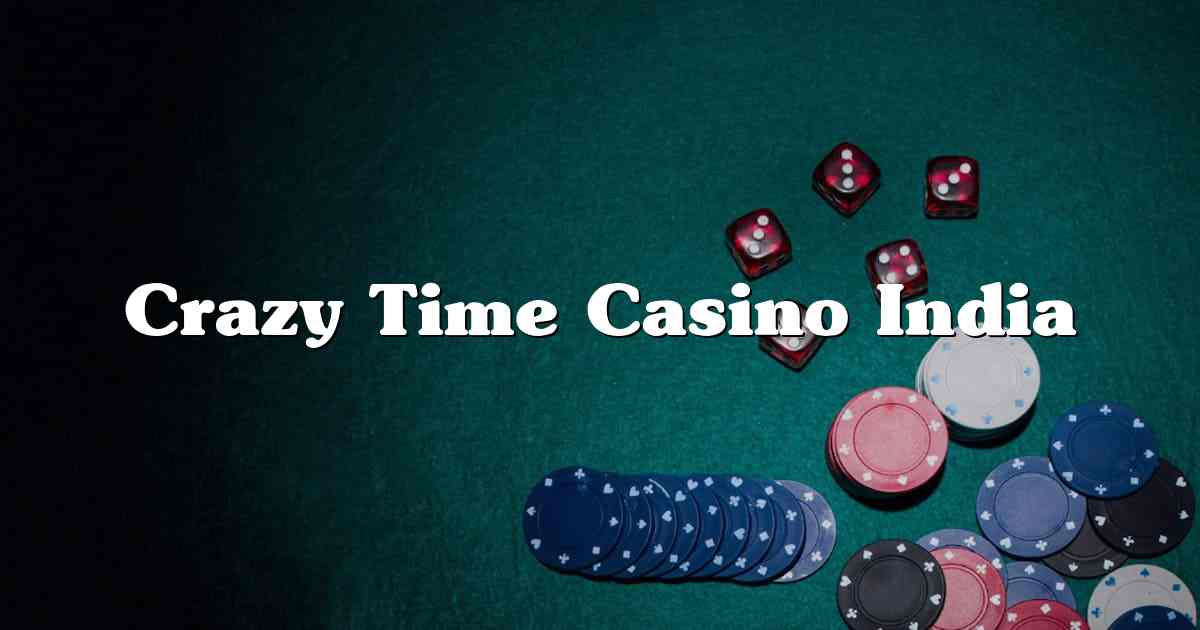 Crazy Time Casino India