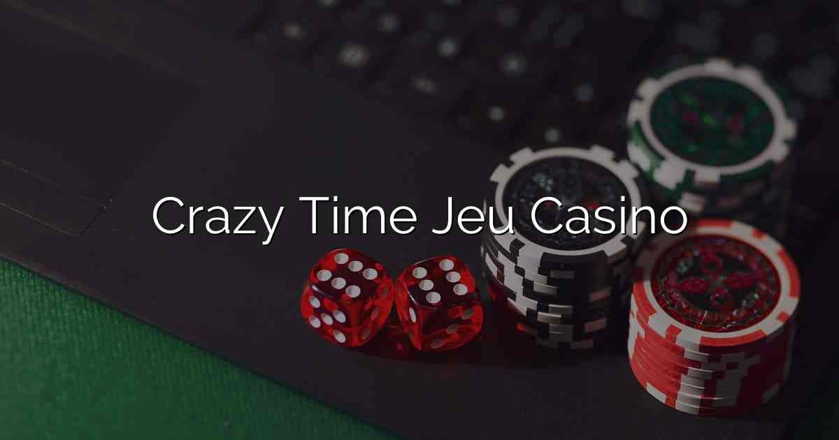 Crazy Time Jeu Casino