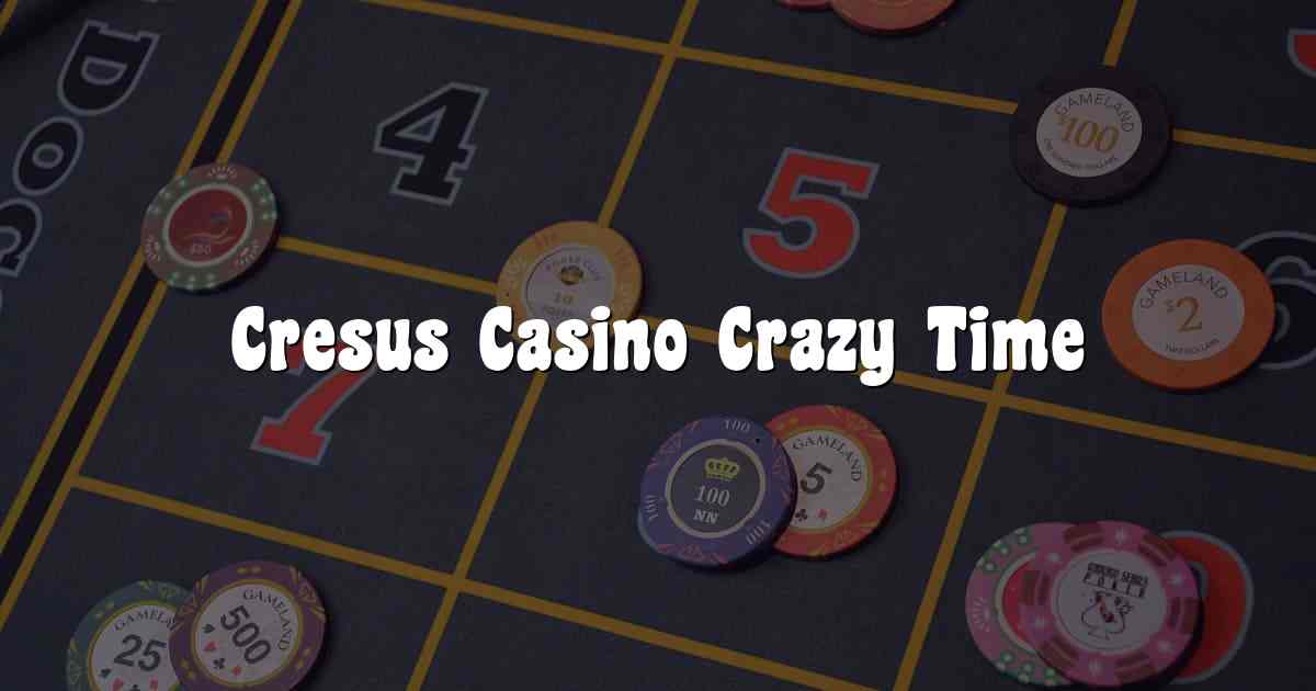 Cresus Casino Crazy Time